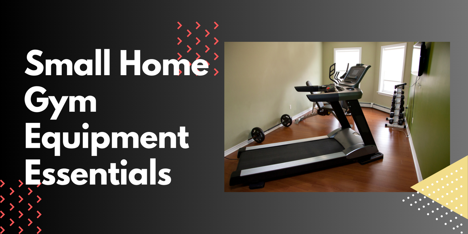Must-Have Small Home Gym Equipment Pieces for Limited Space