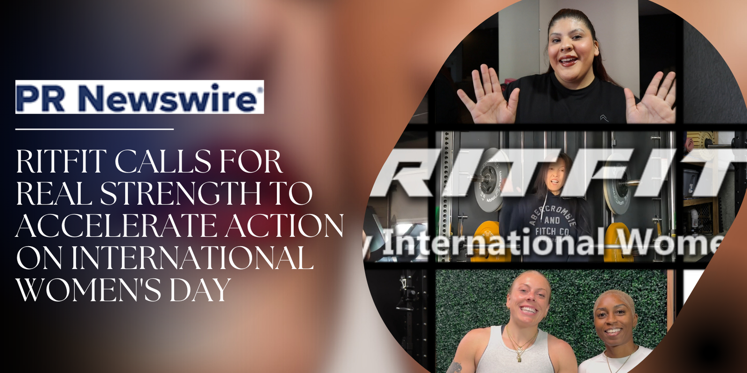 RITFIT Calls for Real Strength to Accelerate Action on International Women's Day
