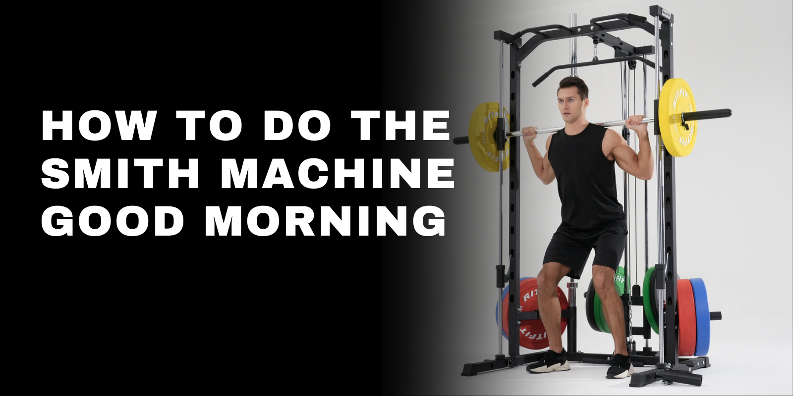 How To Do the Smith Machine Good Morning