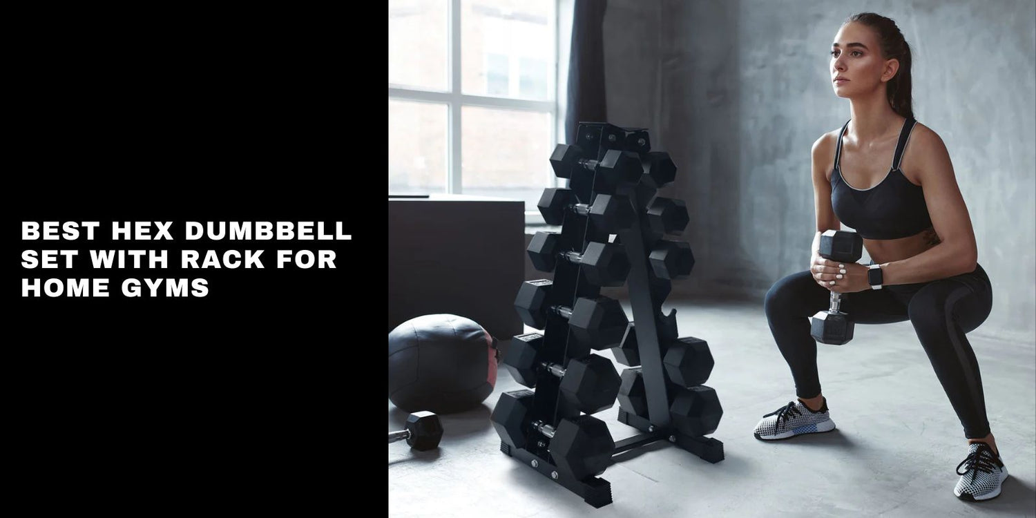 Best Hex Dumbbell Set with Rack for Home Gyms in 2026