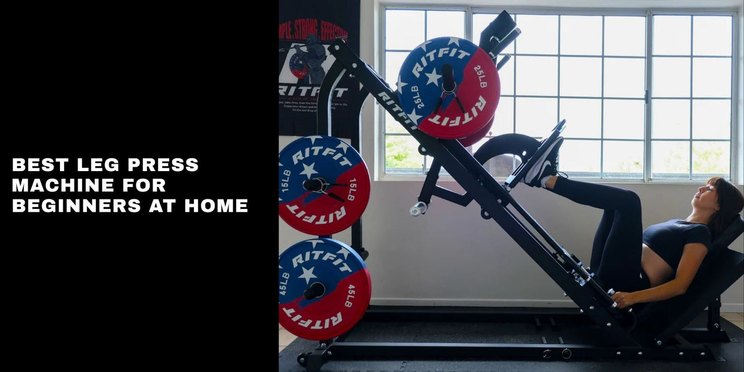 Best Leg Press Machine for Beginners at Home in 2026? RitFit BLP01 Guide