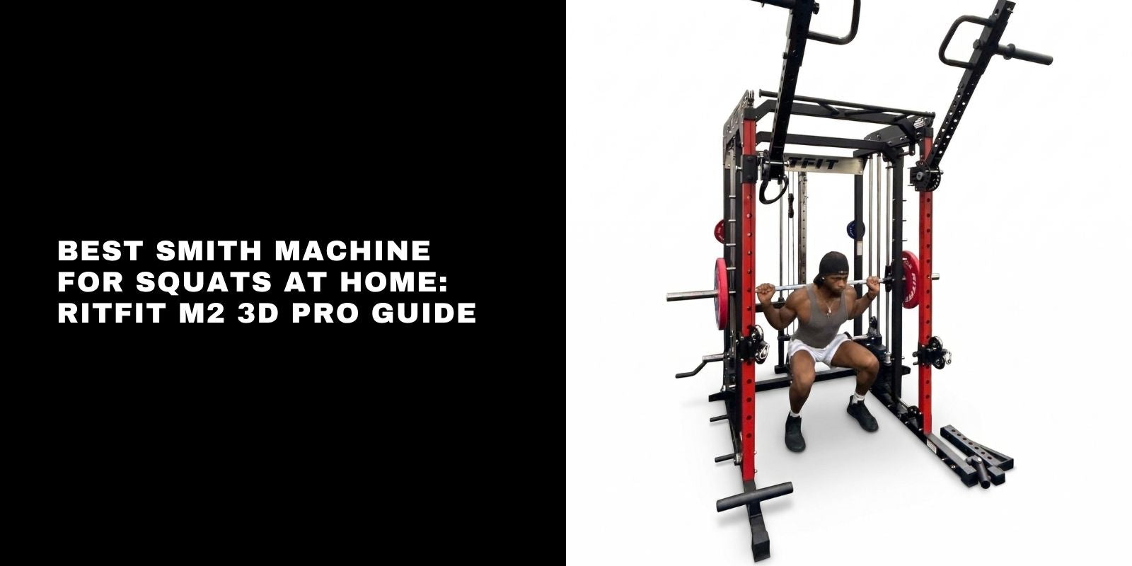 Best Smith Machine for Squats at Home: RitFit M2 3D Pro Guide in 2026