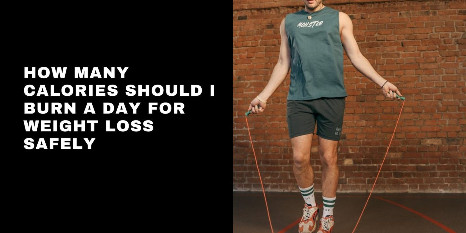 How Many Calories Should I Burn a Day for Weight Loss Safely