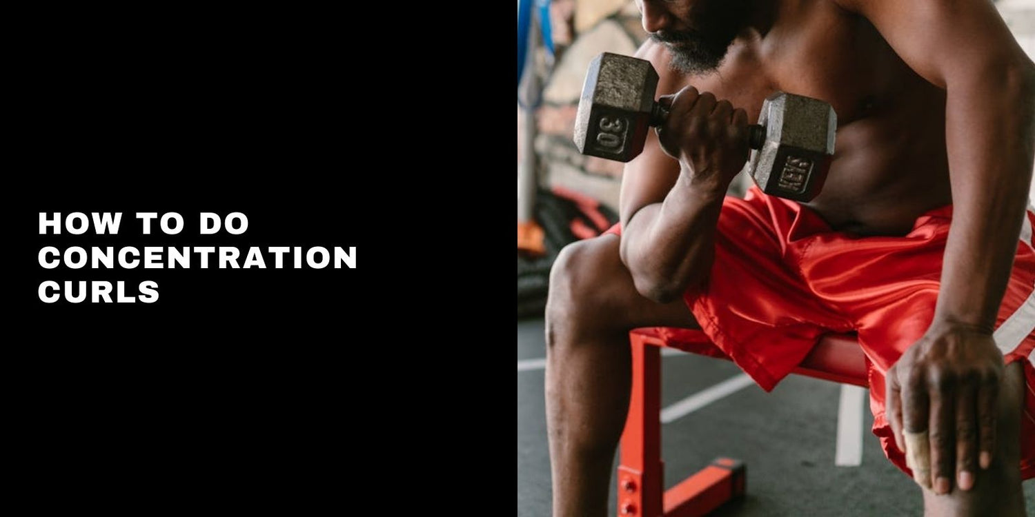 How to Do Concentration Curls: The Ultimate Guide to Bigger Biceps