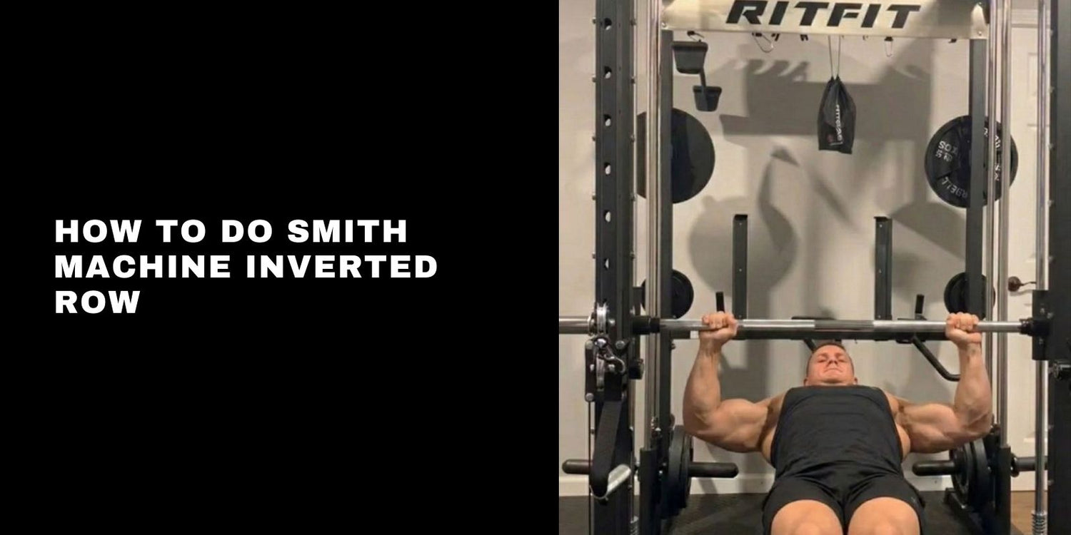 How to Do Smith Machine Inverted Row: Step-by-Step Form Guide