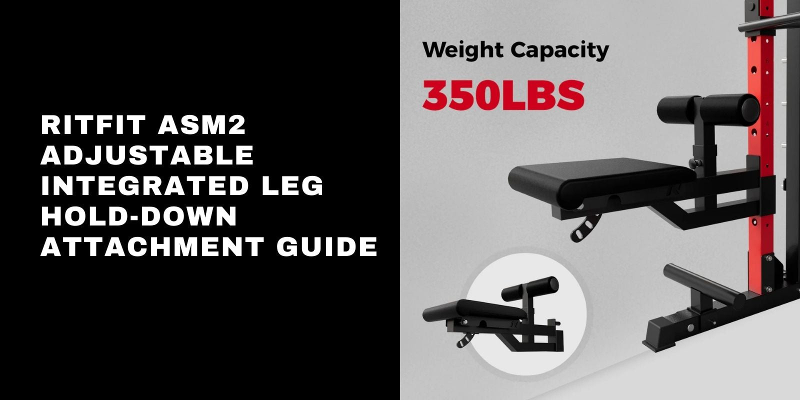 RitFit ASM2 Adjustable Integrated Leg Hold-Down Attachment Guide