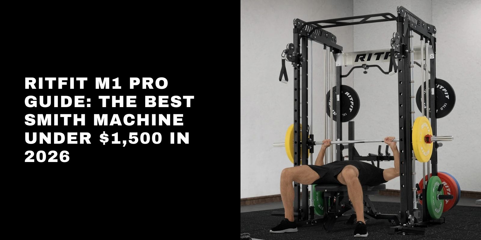 The Best Smith Machine Under $1,500 in 2026: RitFit M1 PRO Guide