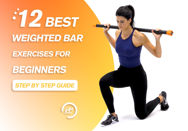 12 Best Weighted Bar Exercises for Beginners - Step by Step