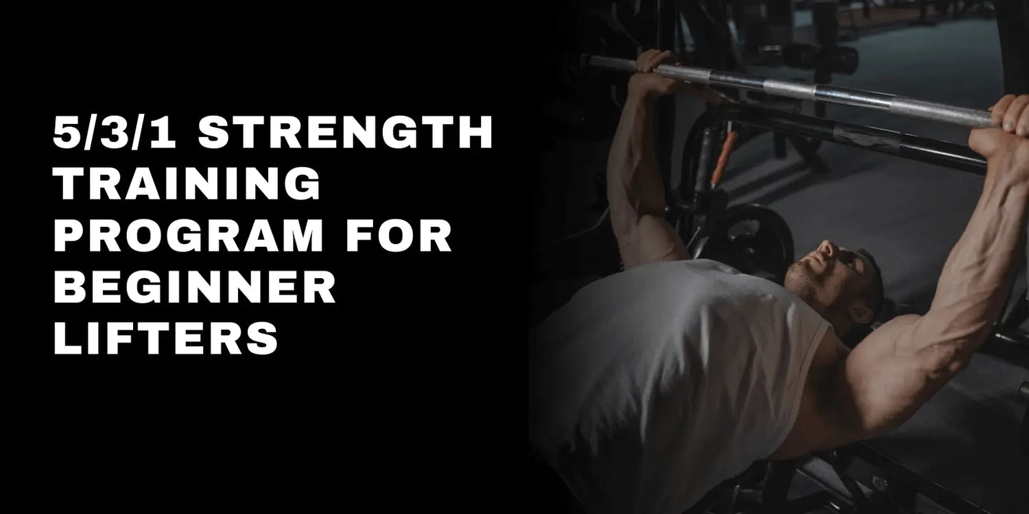 5/3/1 Strength Training Program for Beginner Lifters