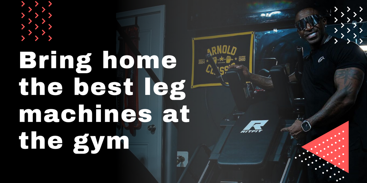 The six best leg machines at the gym.and at home