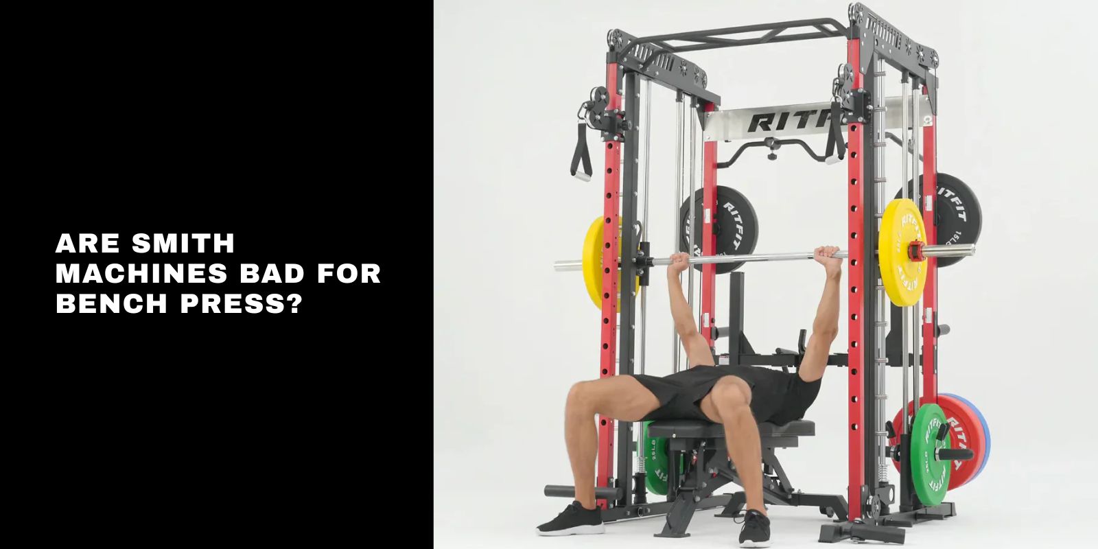 Are Smith Machines Bad for Bench Press? Pros, Risks, and Best Use