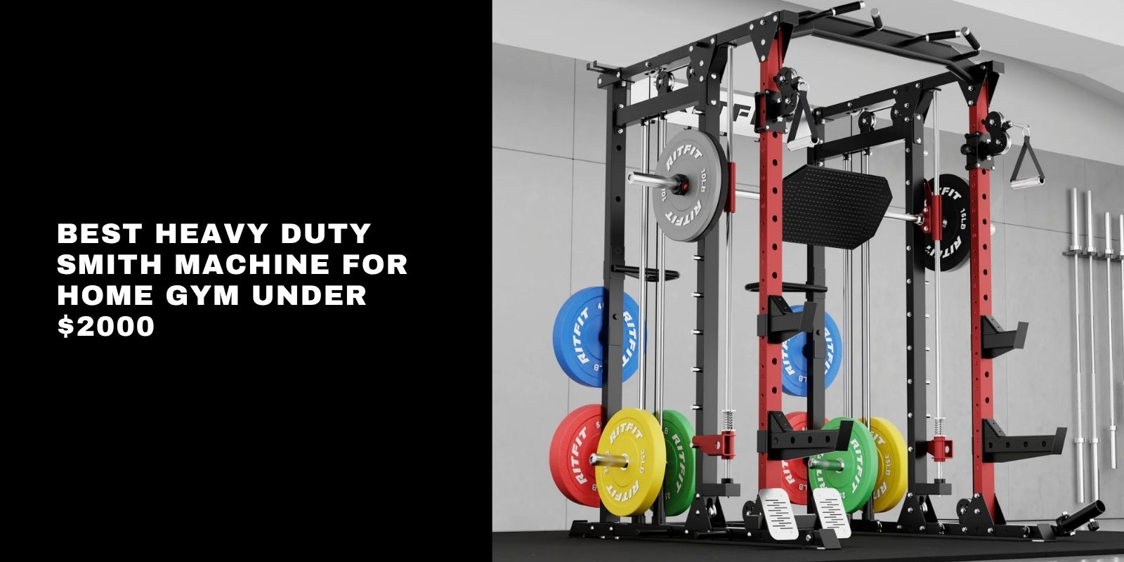 Best Heavy Duty Smith Machine for Home Gym Under $2000: RitFit Buffalo Guide in 2026