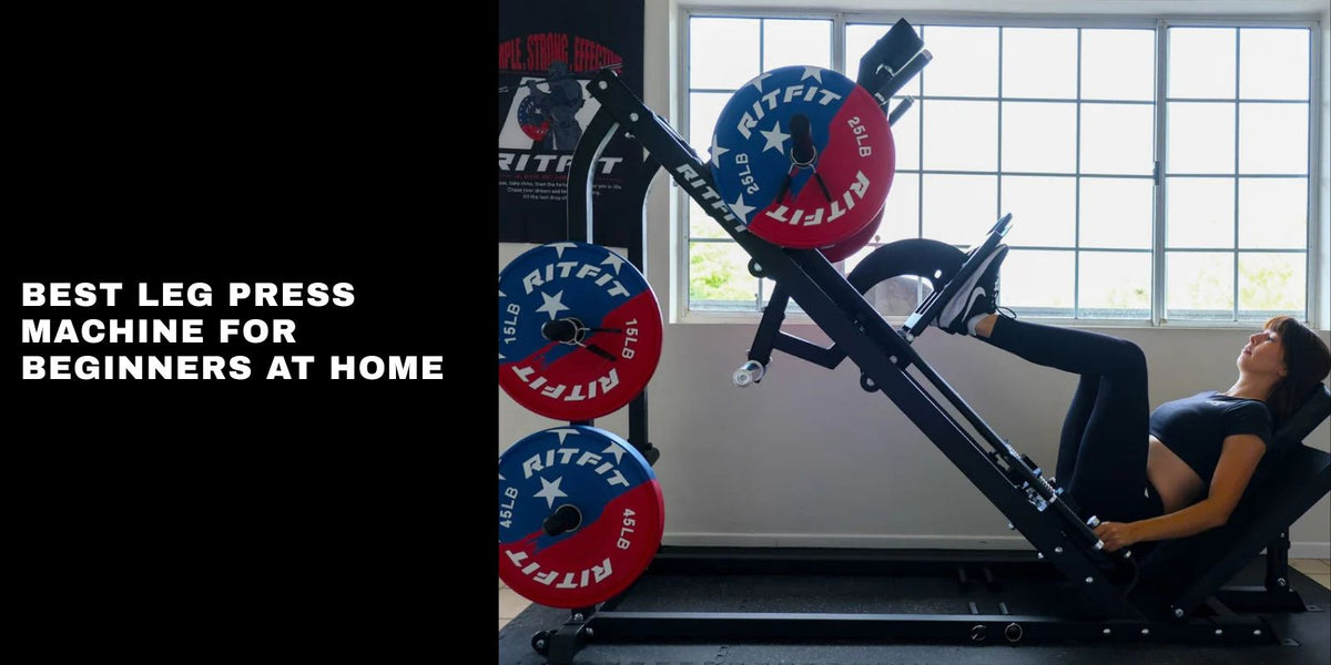 Best Leg Press Machine for Beginners at Home in 2026? RitFit BLP01 Guide