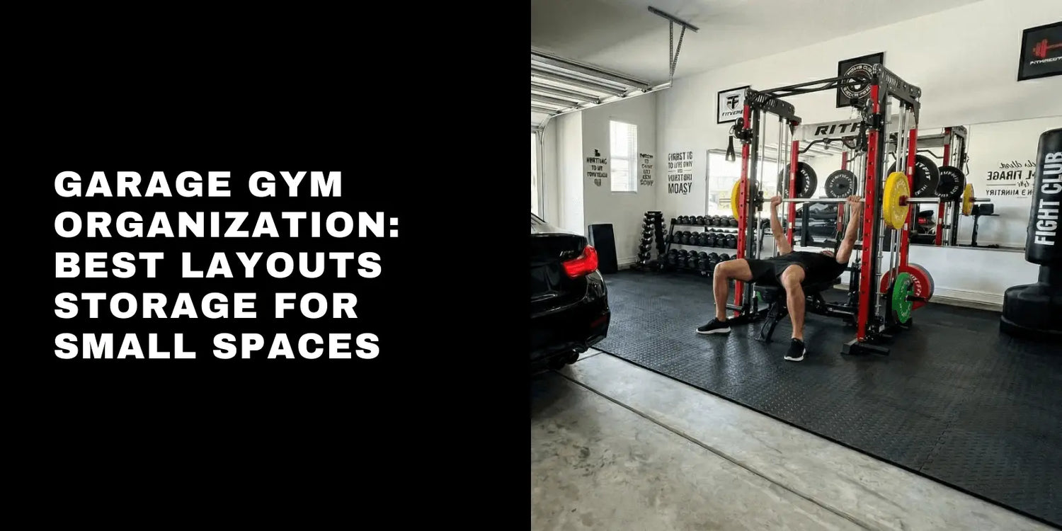 Garage Gym Organization: Best Layouts & Storage for Small Spaces