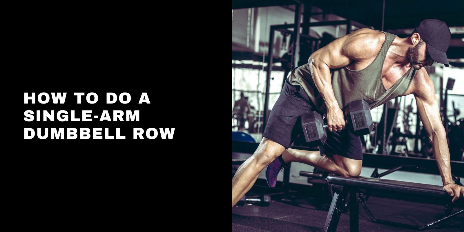 How to Do a Single-Arm Dumbbell Row: Perfect Form & Benefits