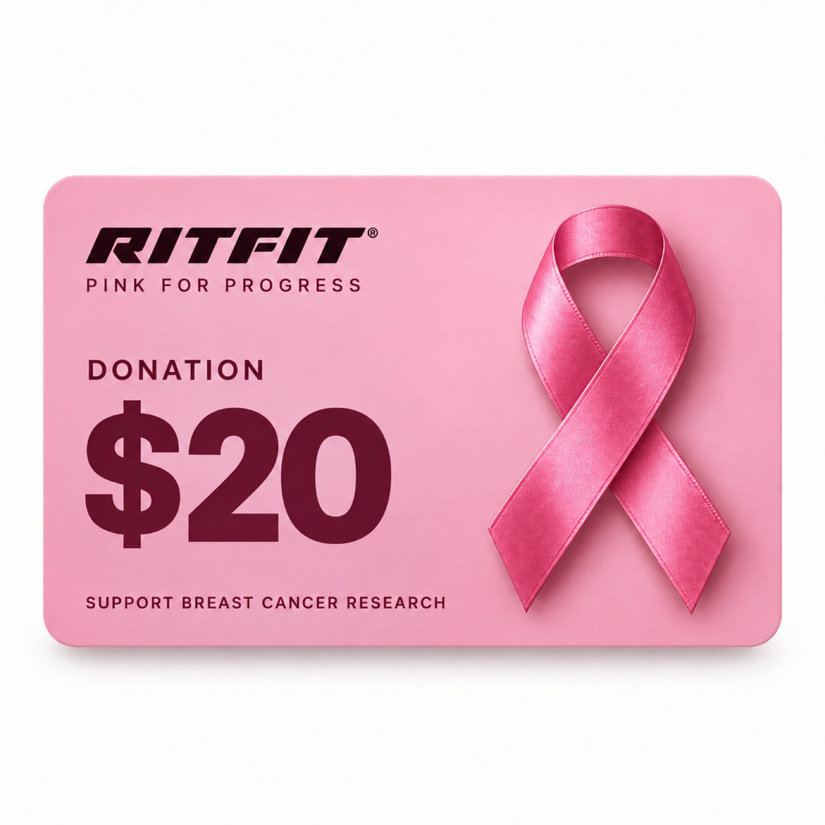 Pink RitFit BCRF donation card featuring twenty dollars and a breast cancer awareness ribbon