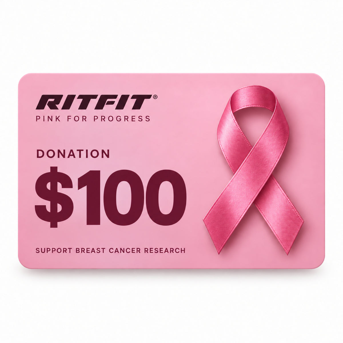 Pink RitFit BCRF Donation card featuring a satin breast cancer awareness ribbon and $100 value